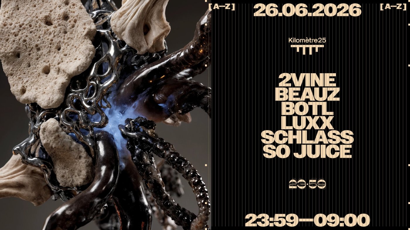 23:59 au Kilomètre25 : Beauz, So Juice, Schlass, 2vine, Luxx