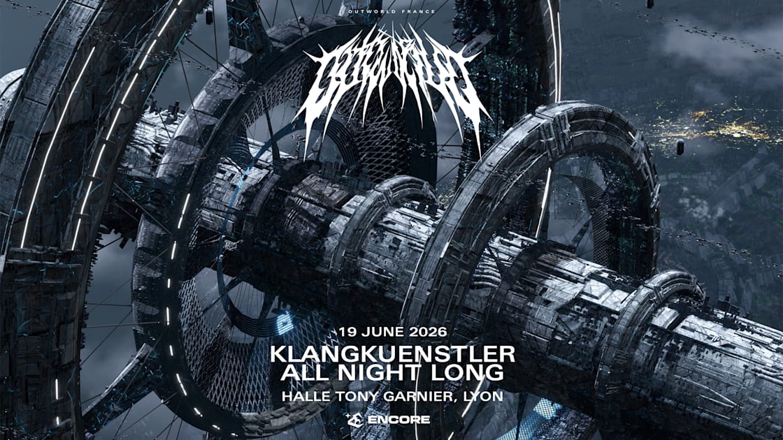 OUTWORLD : Klangkuenstler All Night Long à la Halle Tony Garnier Lyon