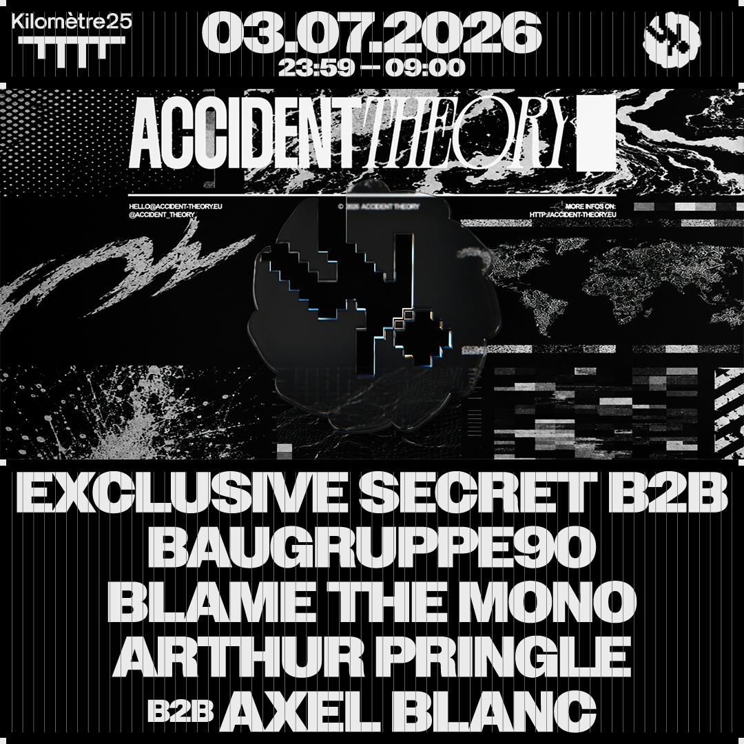 Accident Theory : Baugruppe90 au Kilomètre25 Paris