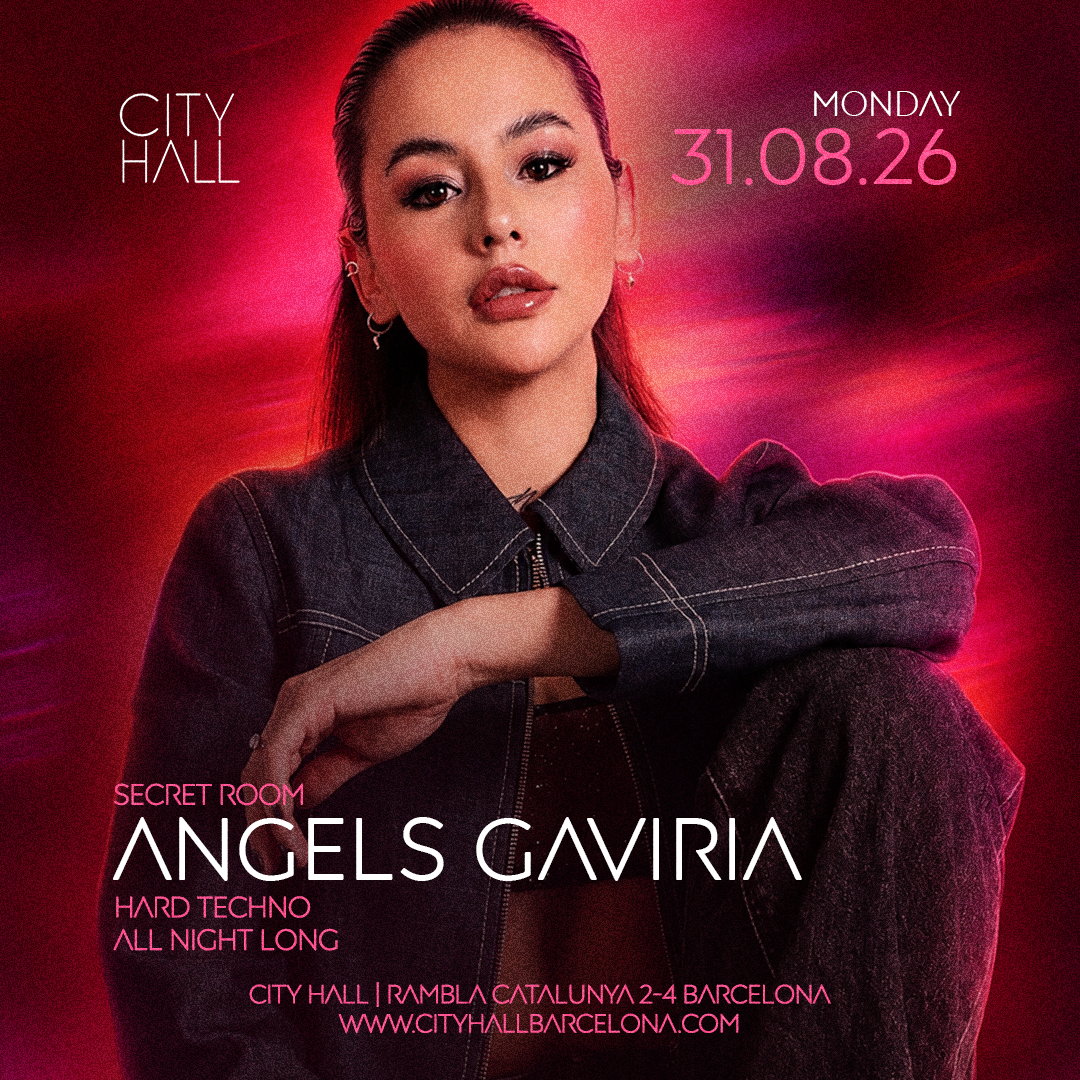 Angels Gaviria hard techno all night long in the Secret Room at City Hall Barcelona, 31 August 2026