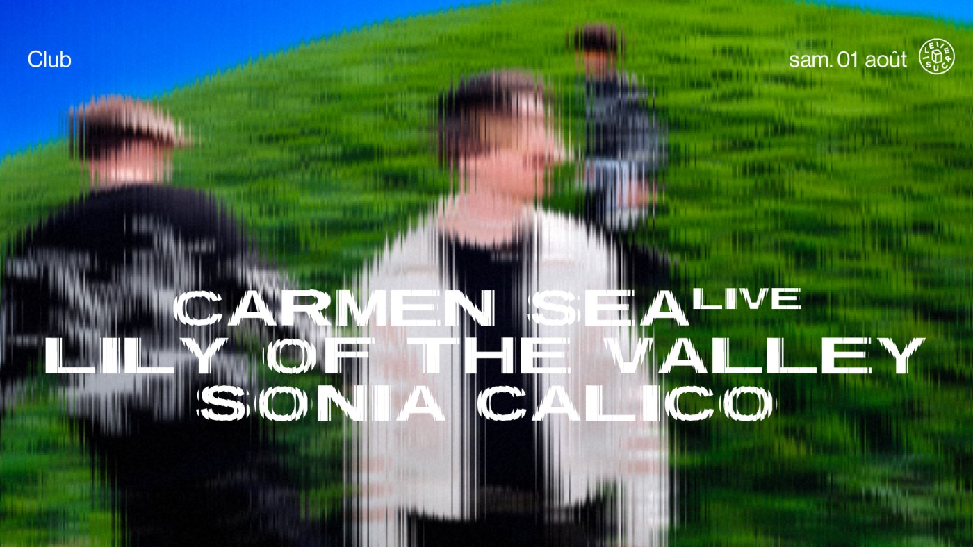 club with Carmen Sea (live), Lily Of The Valley, Sonia Calico