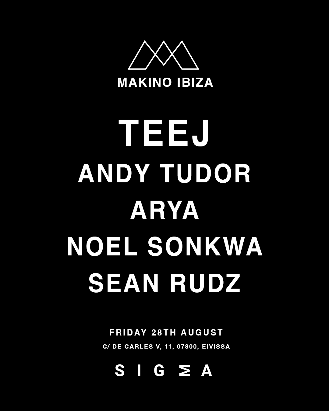 Makino Ibiza at Sigma, 28 August 2026