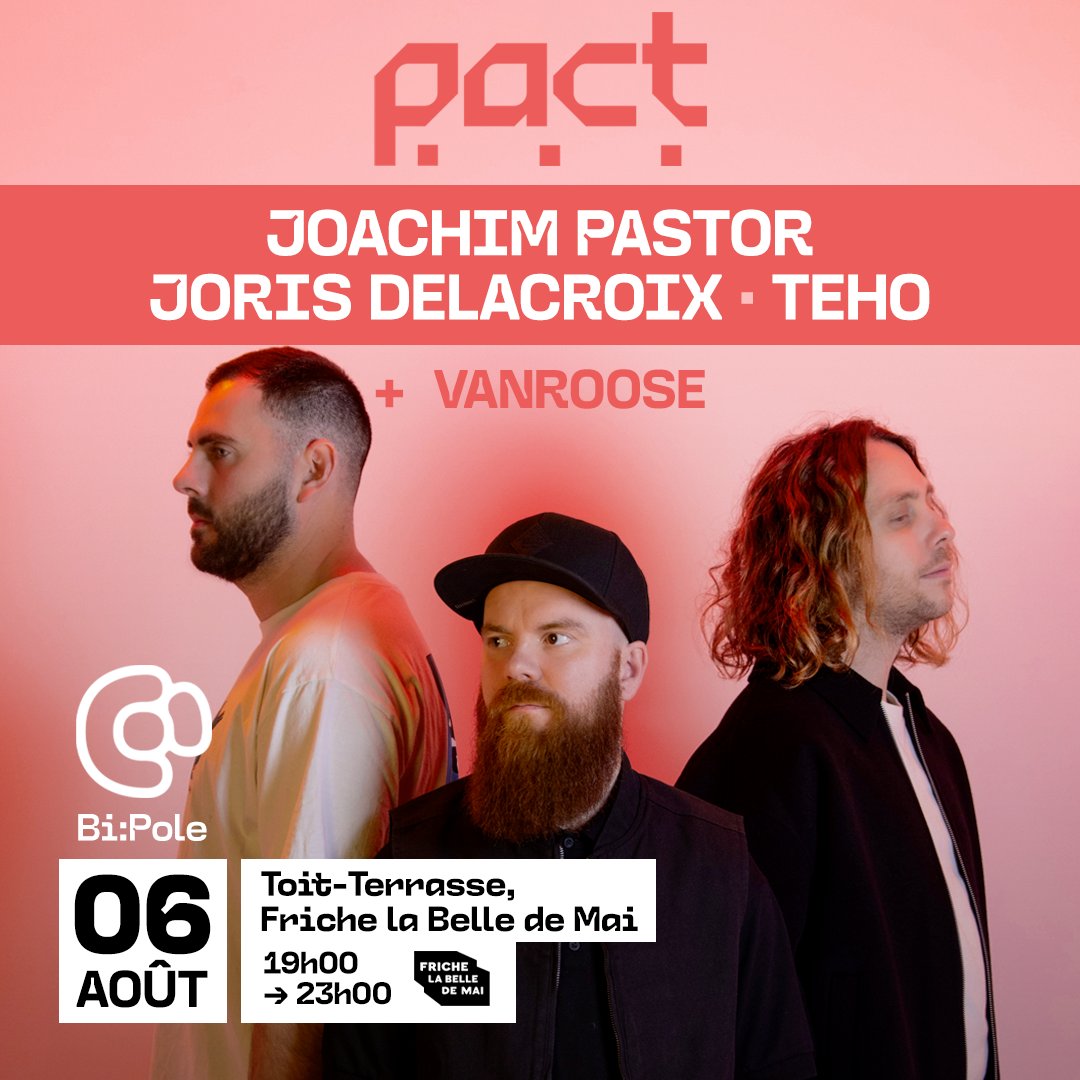PACT (Joachim Pastor + Joris Delacroix + Teho) @ Toit - Terrasse