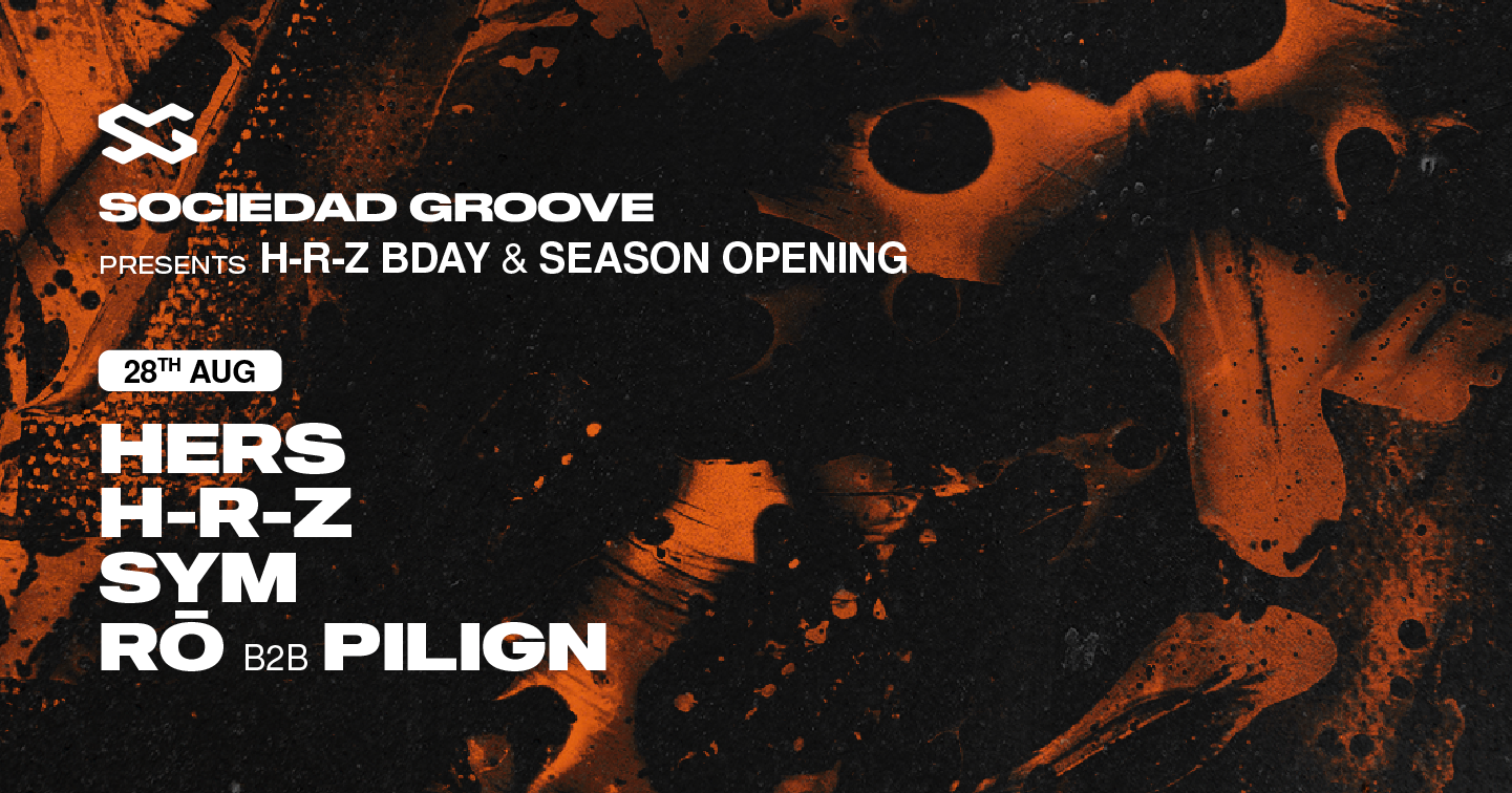 Sociedad Groove : H-R-Z bday & season opening