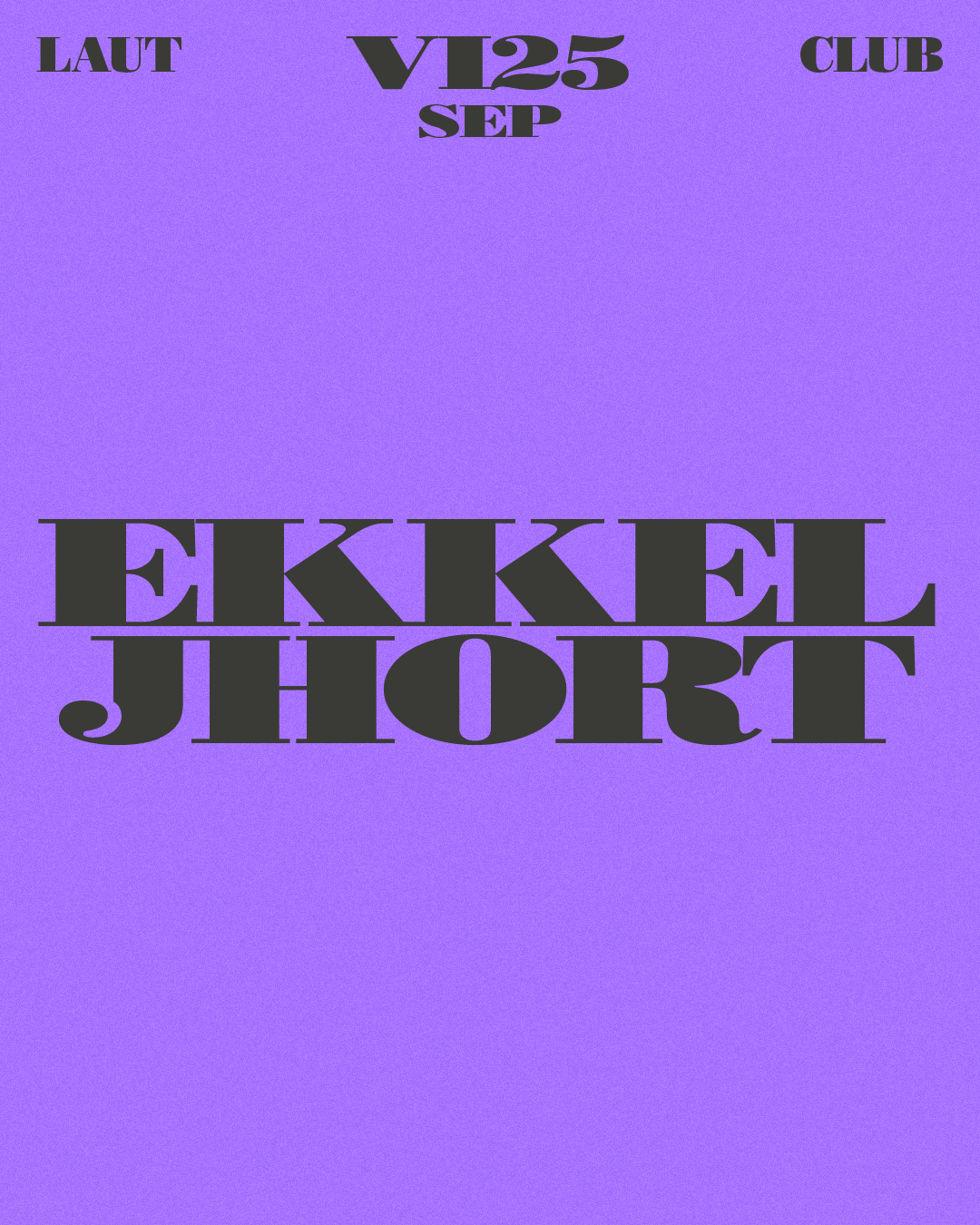 Ekkel + Jhort