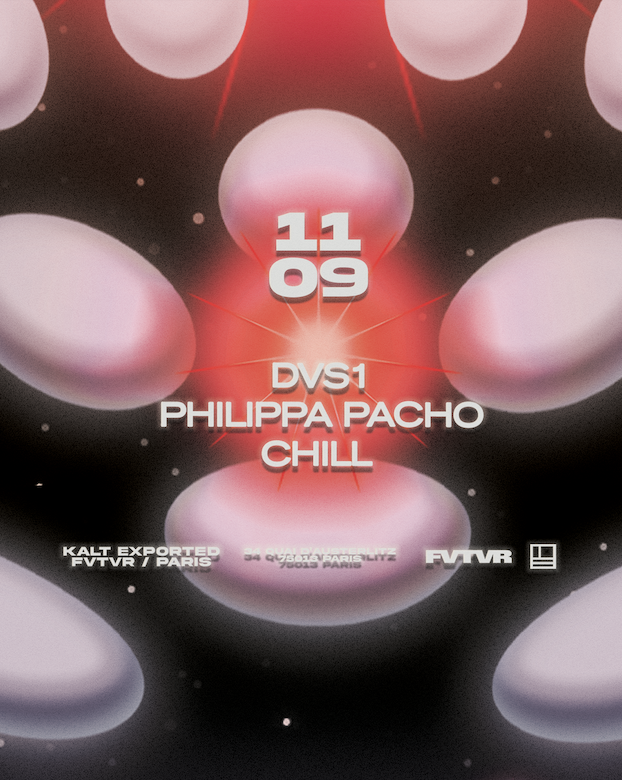 Fvtvr x KALT : DVS1, Philippa Pacho, CHILL