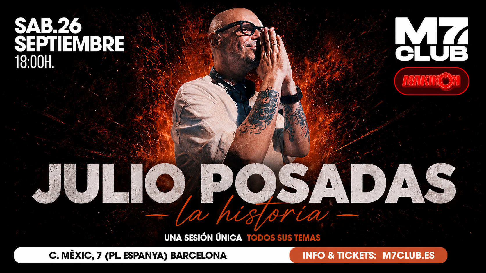 Julio Posadas, La Historia, at M7 Club Barcelona, 26 September 2026