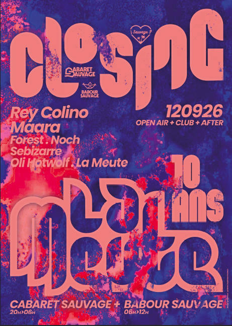 La Meute 10 ans : closing, open air, club et after