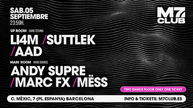 M7 presenta, two rooms with LI4M, SUTTLEK, AAD, Andy Supre, Marc Fx and Mëss, Barcelona, 5 September 2026