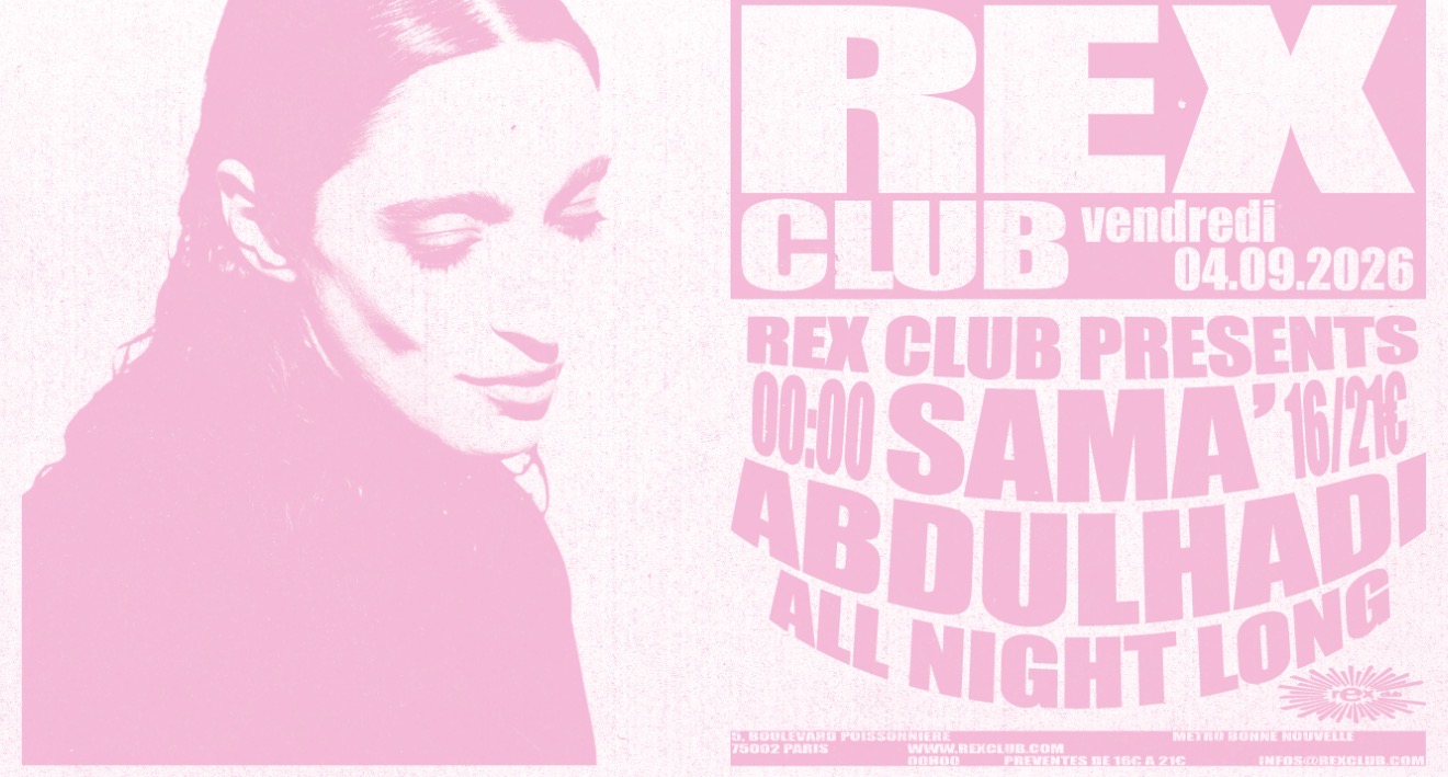 Sama' Abdulhadi all night long at Rex Club Paris, 4 September 2026