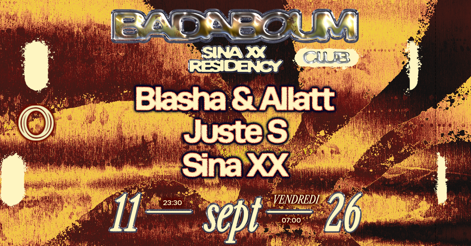 Club : Sina XX residency, Blasha & Allatt