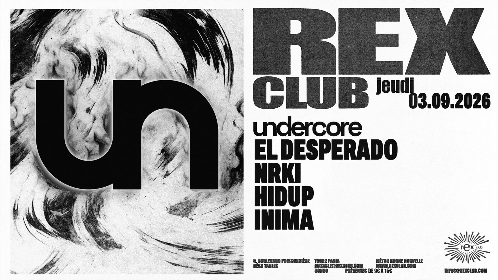 Undercore with El Desperado, NRKI, Hidup and Inima at Rex Club Paris, 3 September 2026
