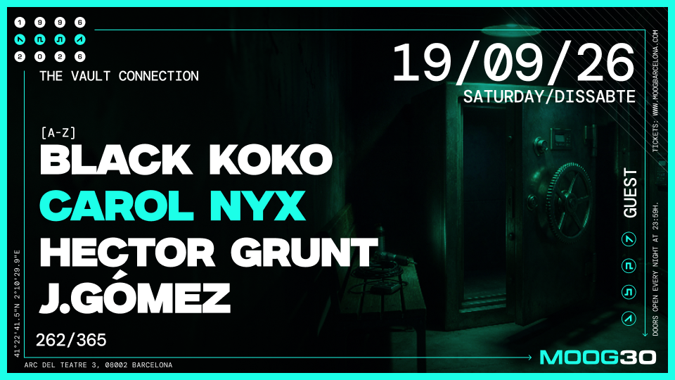 The Vault Connection : Black Koko, Carol Nyx, Hector Grunt, J.Gómez at Moog Club Barcelona, 2026-09-19