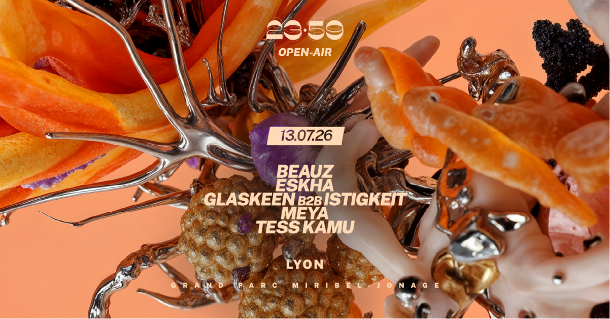23:59 Open-Air : BEAUZ, Eskha, Glaskeen b2b Istigkeit, MEYA, Tess Kamu