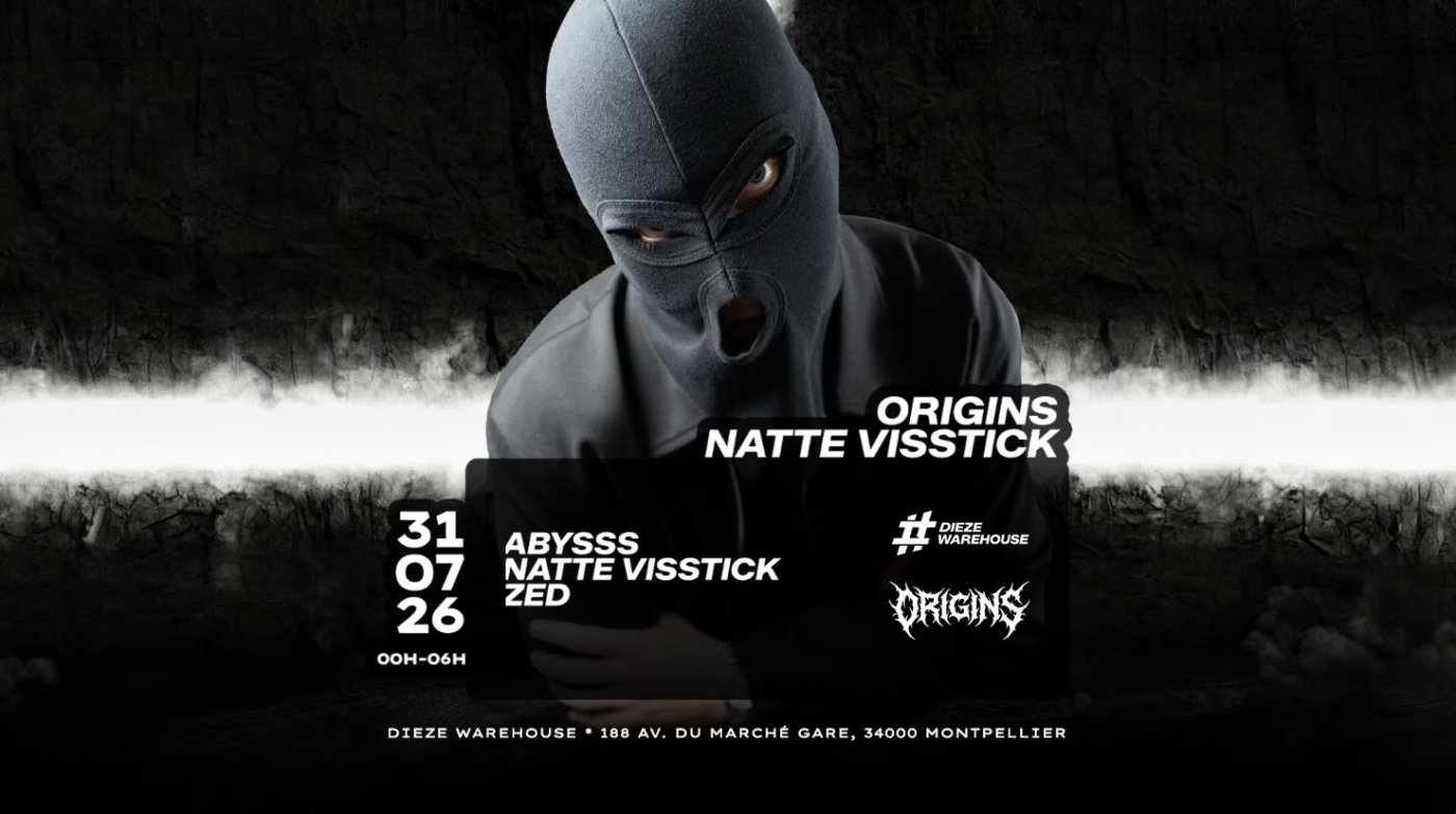Origins invite Natte Visstick at Dieze Warehouse Montpellier, 31 July 2026