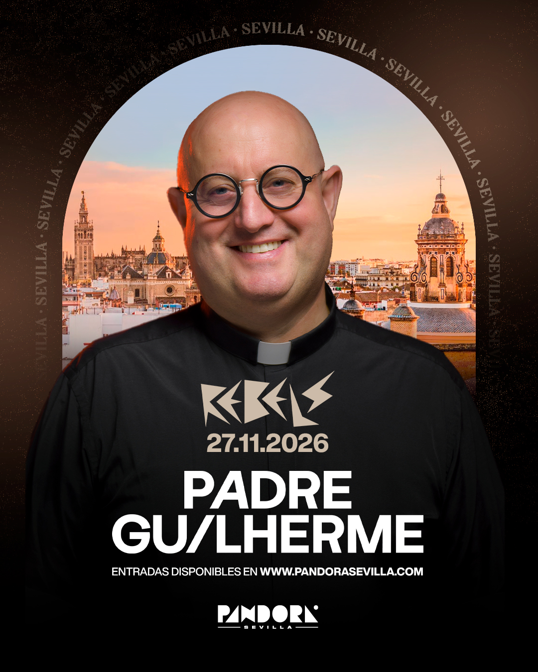 Rebels with Padre Guilherme at Pandora Sevilla, 27 November 2026