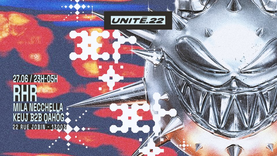 Unité.22 : RHR, Mila Necchella, Keuj b2b Qahög
