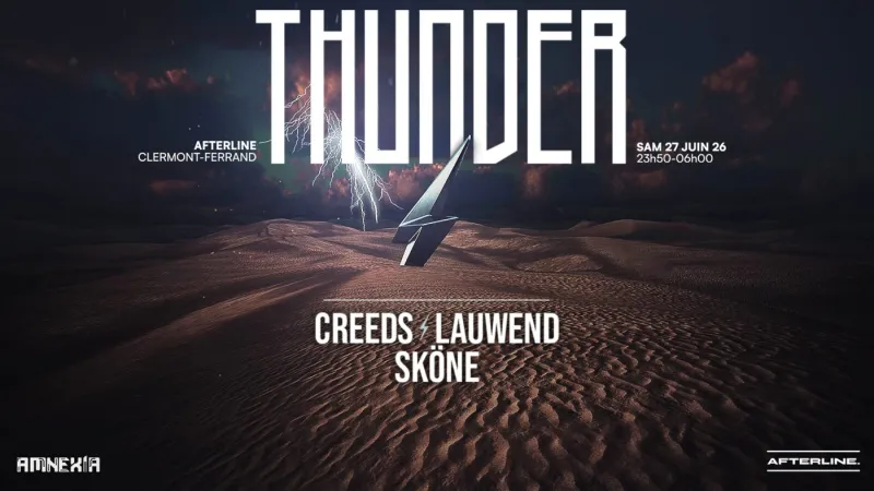Thunder x Afterline : Creeds, Sköne, Lauwend