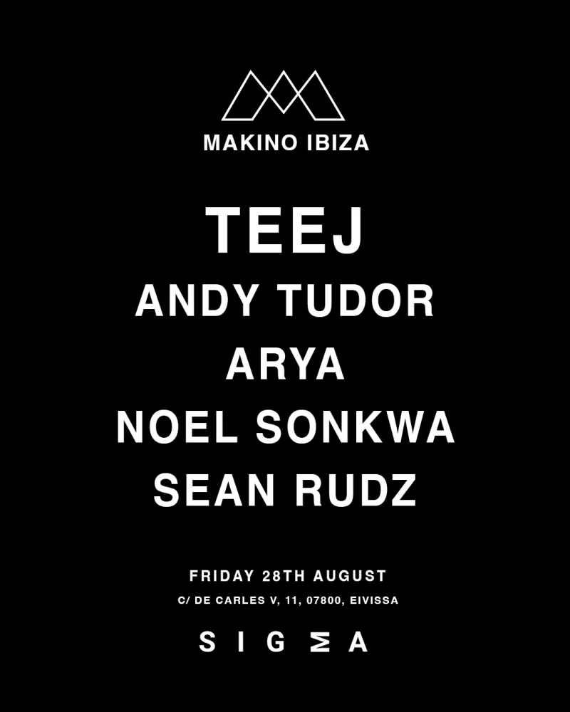 Makino Ibiza at Sigma, 28 August 2026