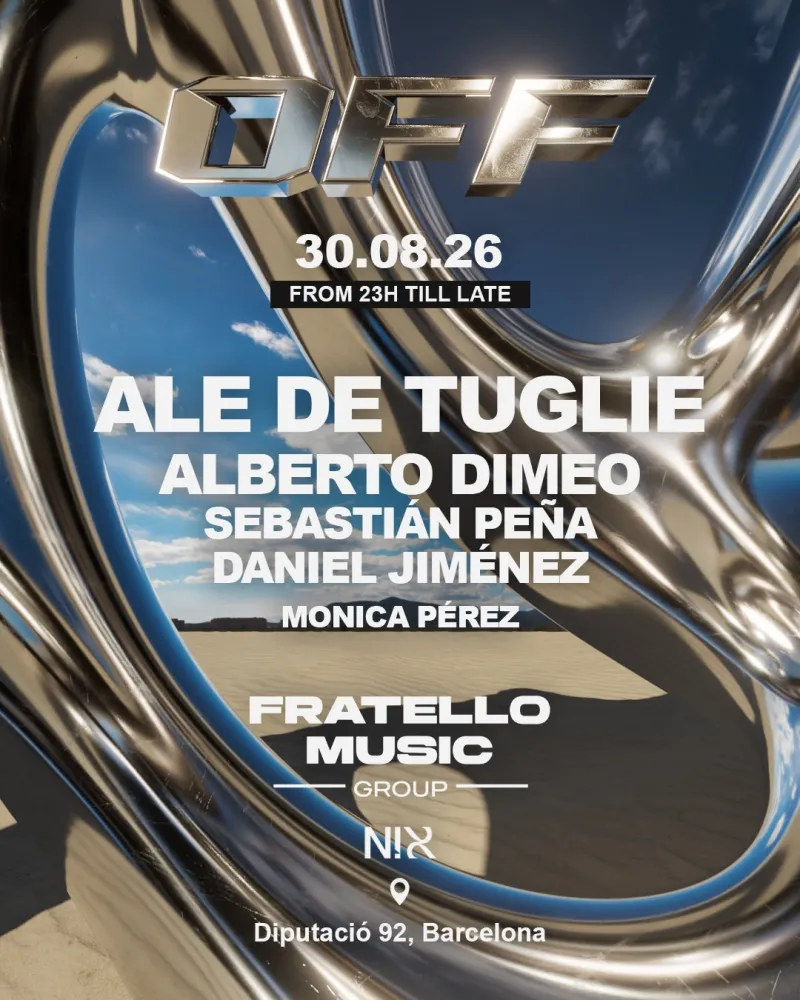 OFF with Ale De Tuglie and Alberto Dimeo at NIX Club, Barcelona, 30 August 2026