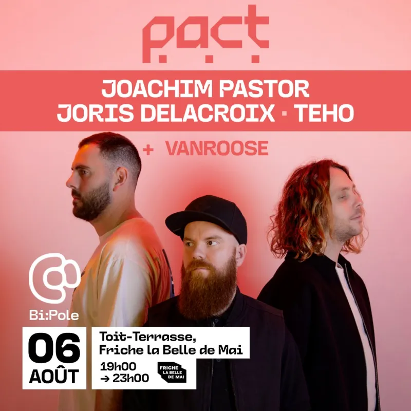PACT (Joachim Pastor + Joris Delacroix + Teho) @ Toit - Terrasse