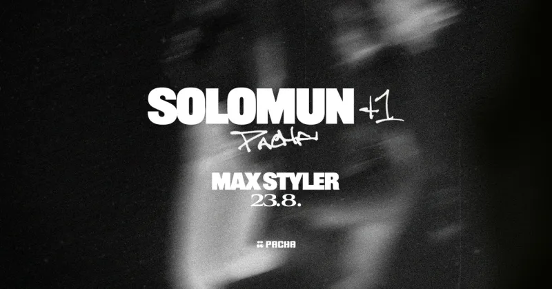 Solomun +1 : Max Styler