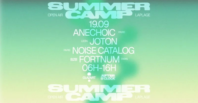 After O'clock X La Plage Open Air: Anechoic, Joton, Noise Catalog B2B Fortnum