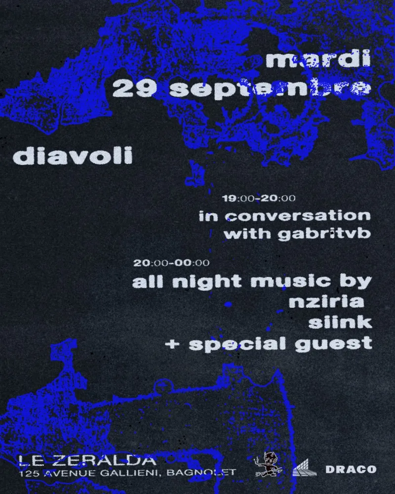 DIAVOLI in Paris - with NZIRIA, S I I N K + special guest // talk with gabritvb