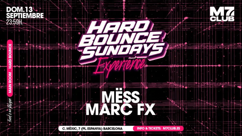 Hard Bounce Sundays : Mëss, Marc Fx