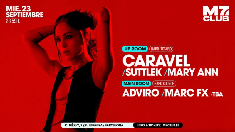 M7 presenta: CARAVEL, SuttleK, Mary Ann, Adviro, Marc Fx & TBA
