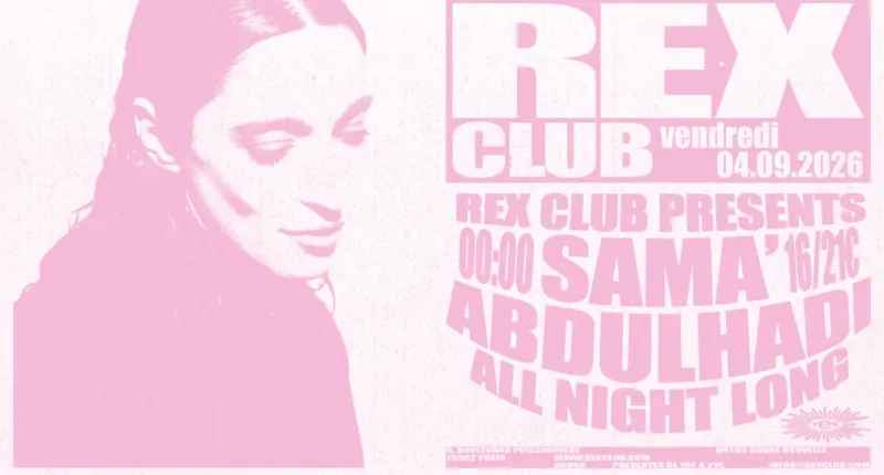 Sama' Abdulhadi all night long at Rex Club Paris, 4 September 2026