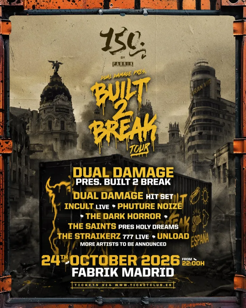 150 by Fabrik, Dual Damage pres. Built 2 Break, Fabrik Madrid, 24 October 2026