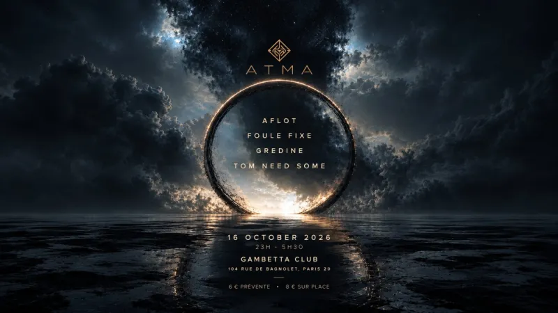 ATMA, AFLOT, Foule Fixe, Gredine, Tom Need Some, Gambetta Club Paris, 16 October 2026
