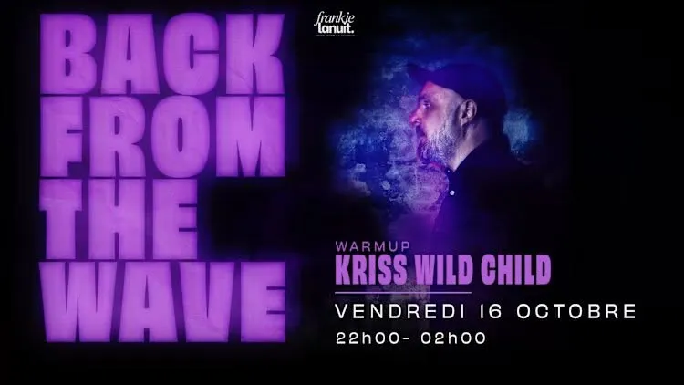 Back From The Wave with warm-up Kriss Wild Child, Frankielanuit Toulouse, 16 October 2026