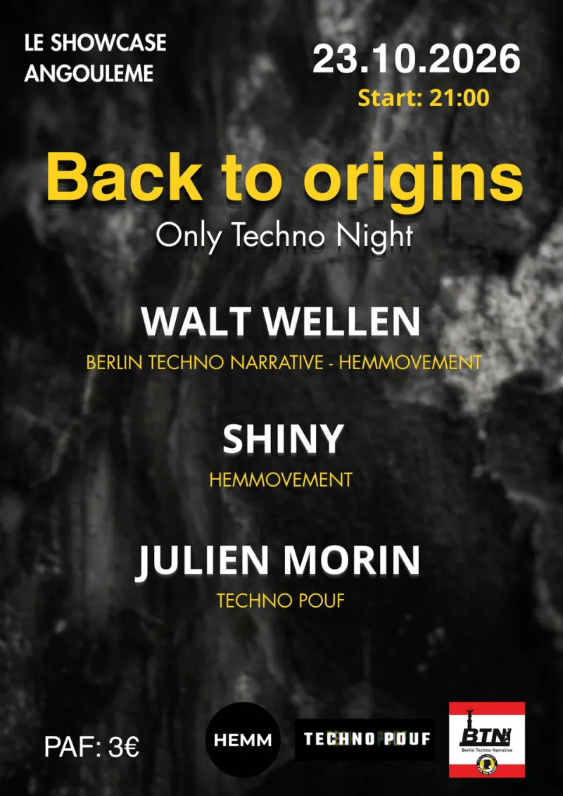 Back to Origins only techno night, Walt Wellen, Shiny, Julien Morin, Le Showcase Angoulême, 23 October 2026
