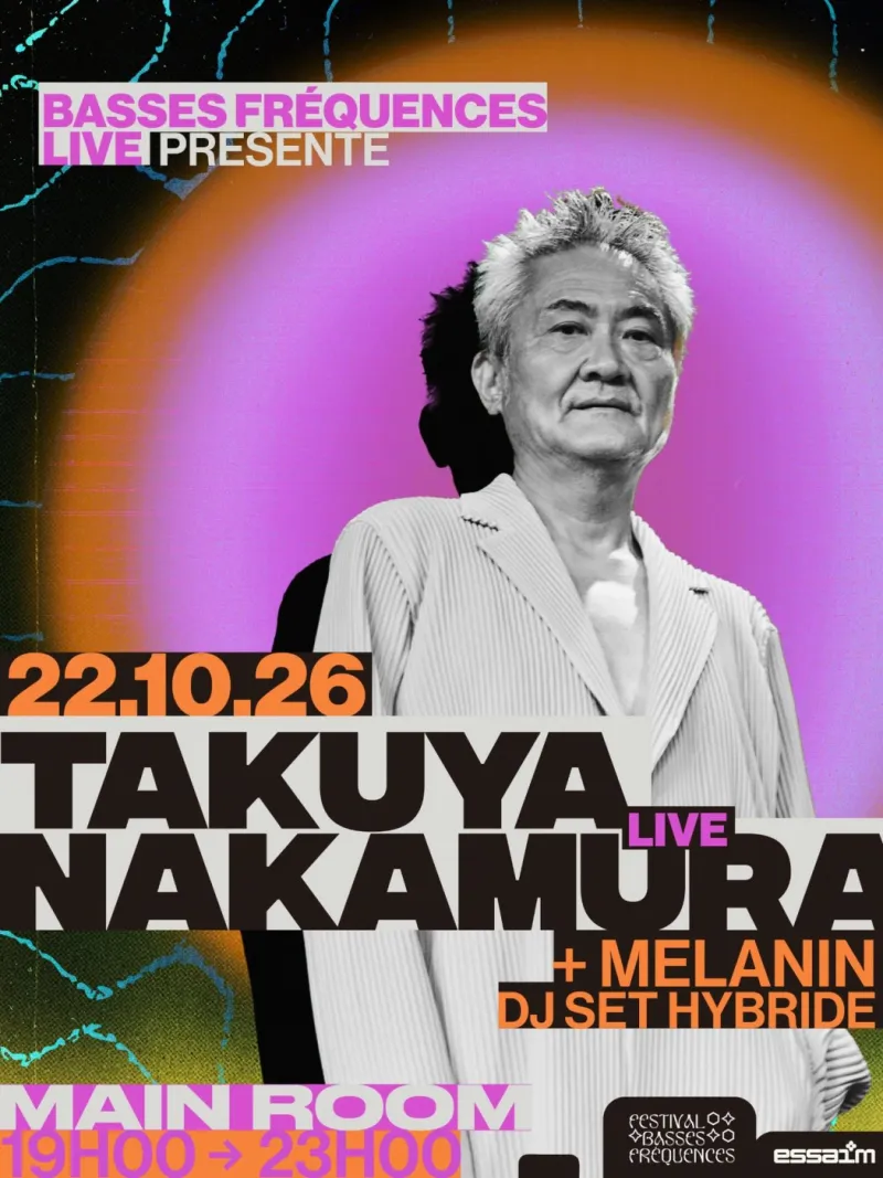 Basses Fréquences Live, Takuya Nakamura live and Melanin hybrid DJ set, Main Room Paris, 22 October 2026