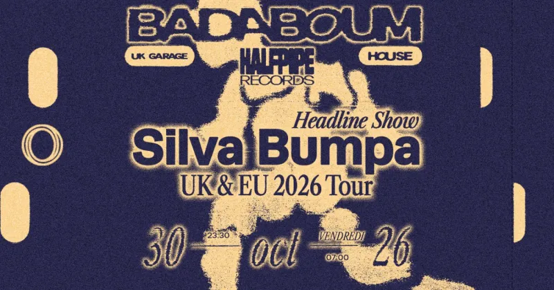 Silva Bumpa headline show, UK and EU 2026 tour, Halfpipe Records, Badaboum Paris, 30 October 2026