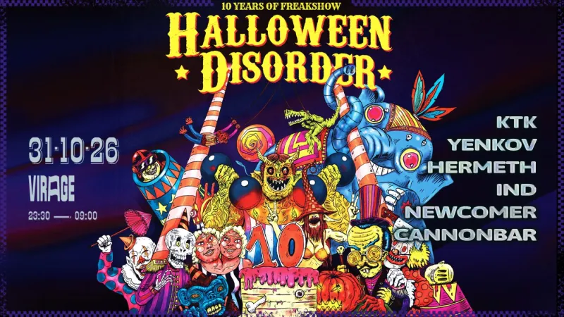 Halloween Disorder, 10 years of freakshow, KTK, Yenkov, Hermeth, IND, Newcomer, Cannonbar, Virage Paris, 31 October 2026