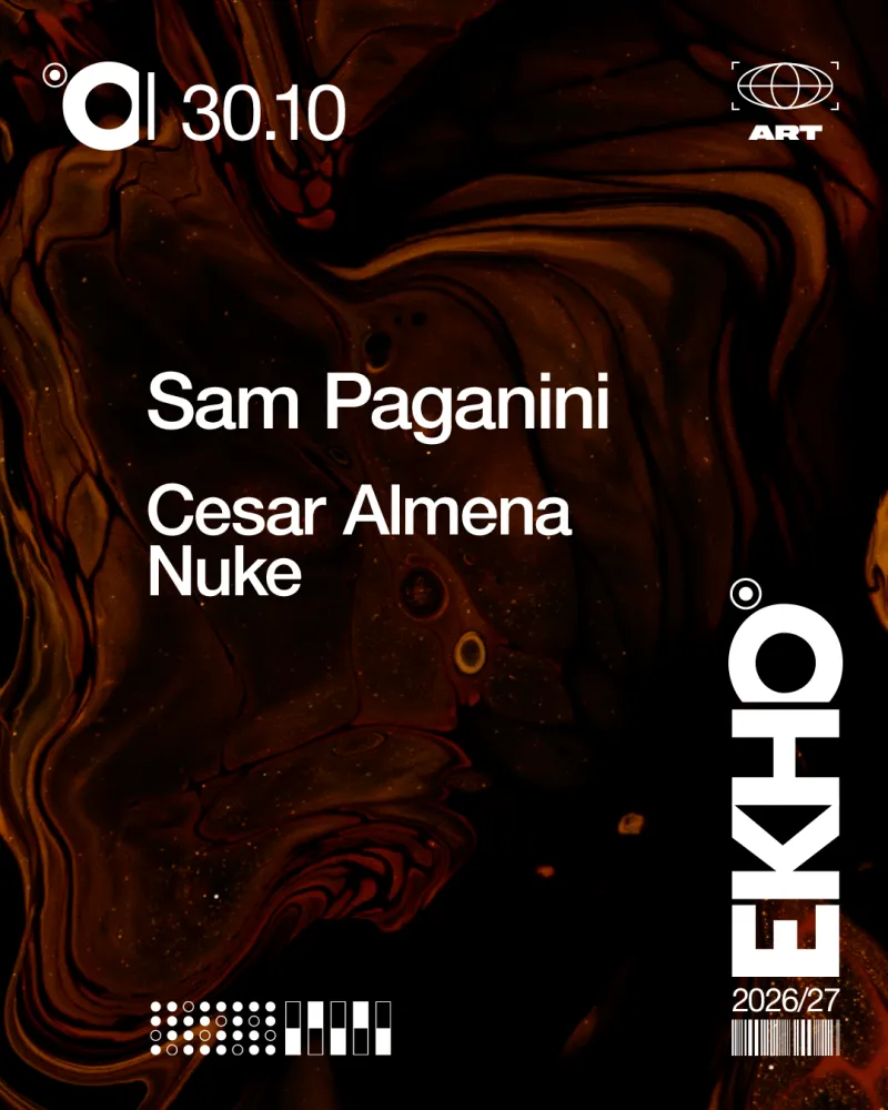 EKHO, Sam Paganini, Cesar Almena, Nuke, ART Madrid Club, 30 October 2026