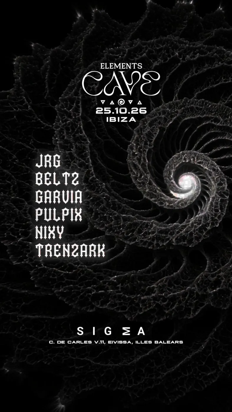Elements Cave Ibiza, JRG, Beltz, Garvía, Pulpix, Nixy, Trenzark, Sigma Ibiza, 25 October 2026