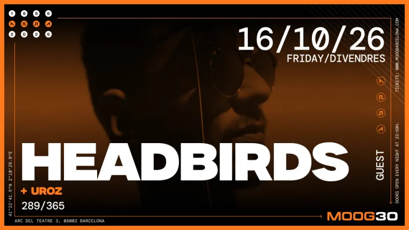 Headbirds with guest uroz, Moog Club Barcelona, 16 October 2026