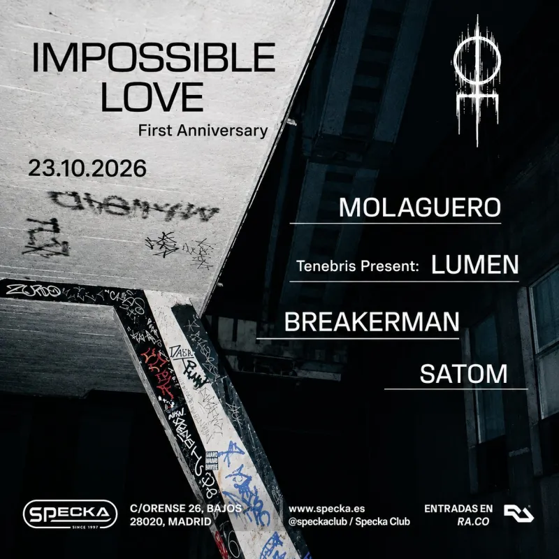 Impossible Love first anniversary, Molaguero, Lumen, Breakerman, Satom, Specka Madrid, 23 October 2026