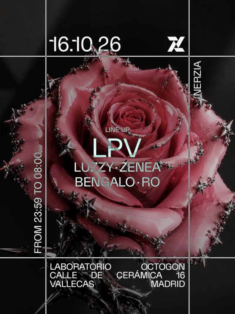 Inerzia 004, LPV, Luzzy, Zenea, Bengalo, RO, Laboratorio Octogon Madrid, 16 October 2026