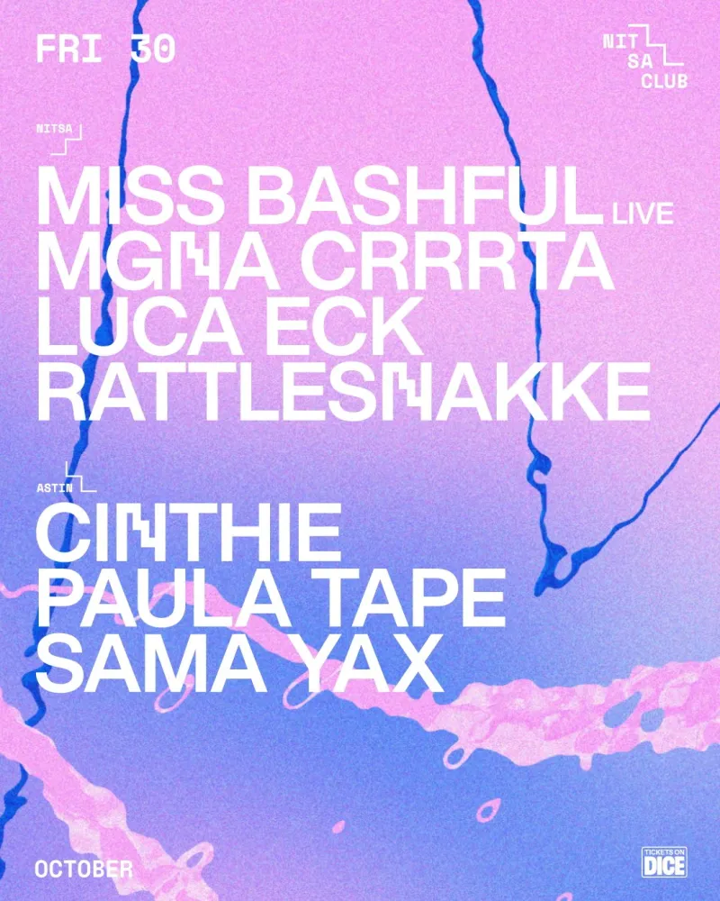 Nitsa Club, Miss Bashful live, MGNA Crrrta, Luca Eck, Rattlesnakke, Astin with Cinthie, Paula Tape, Sama Yax, Barcelona, 30 October 2026