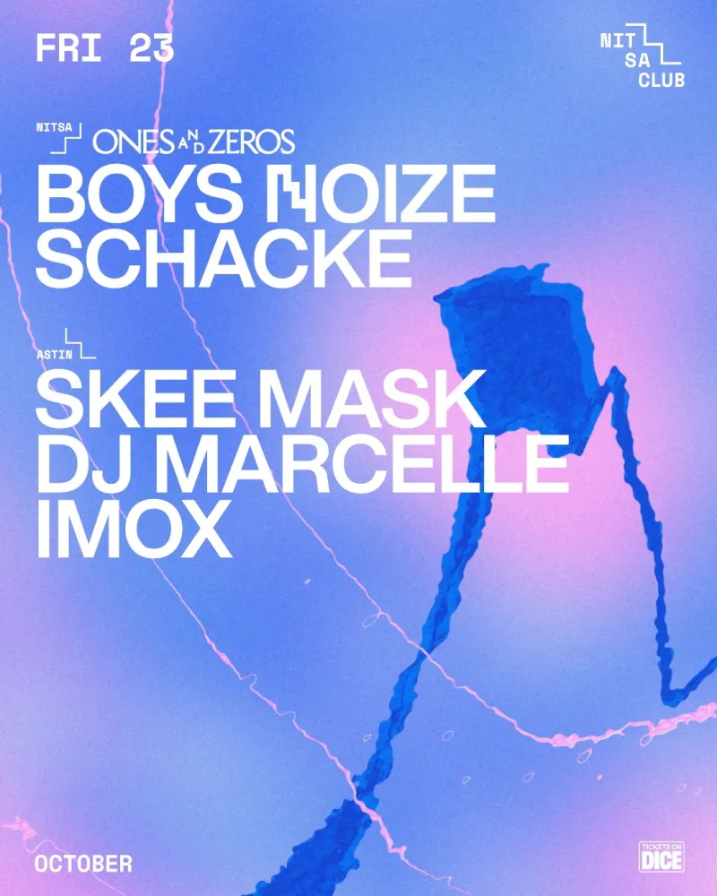 ONES and ZEROS, Boys Noize, Schacke, Skee Mask, DJ Marcelle, Imox, Nitsa Club Barcelona, 23 October 2026