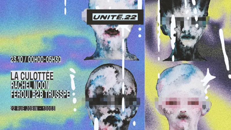 Unité.22 x La Culottée, Rachel Noon, Feroui b2b Trusspe, Marseille, 23 October 2026