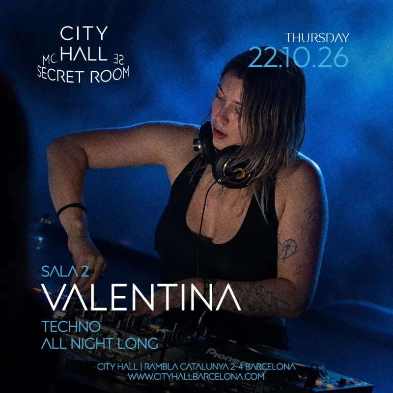 Valentina all night long, City Hall Secret Room Barcelona, 22 October 2026