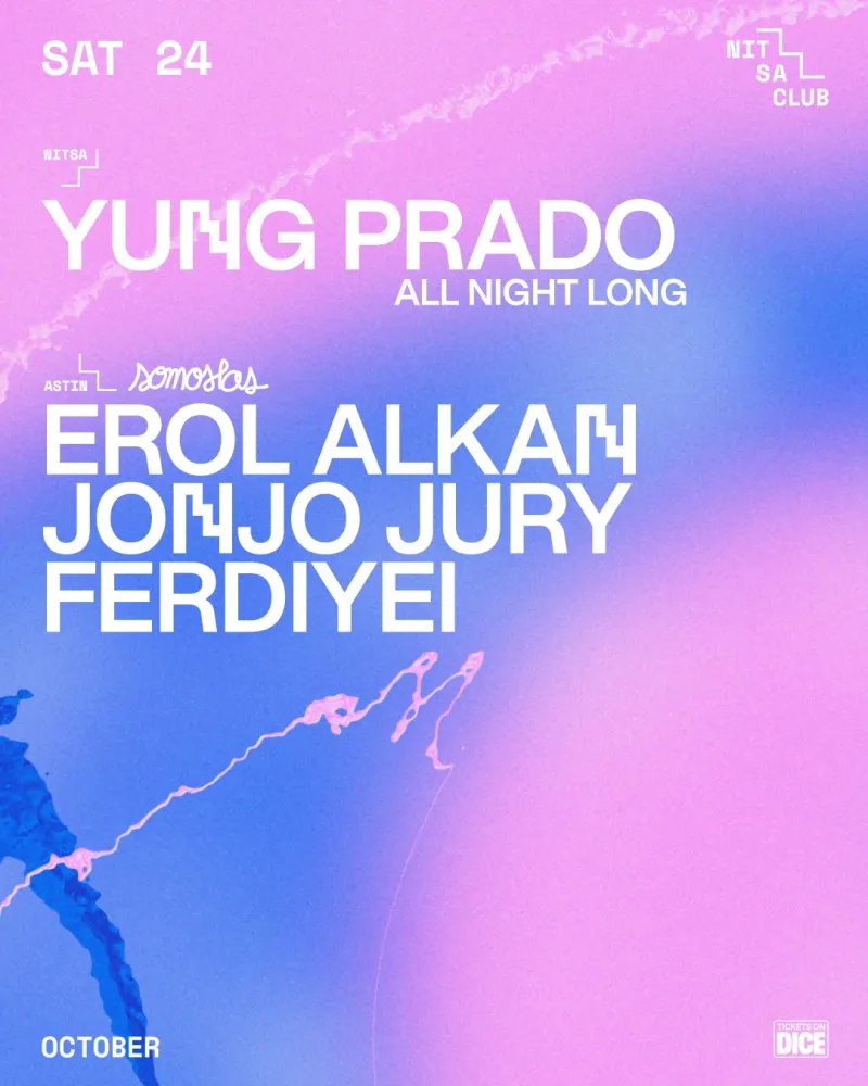 Yung Prado all night long, Somoslas with Erol Alkan, Jonjo Jury, Ferdiyei, Nitsa Club Barcelona, 24 October 2026