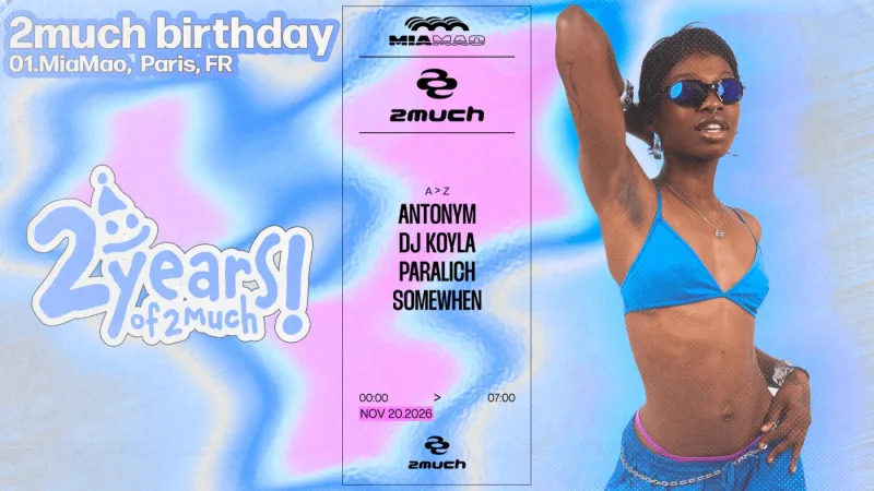 2much 2nd Birthday at Mia Mao, Paris, 20 November 2026