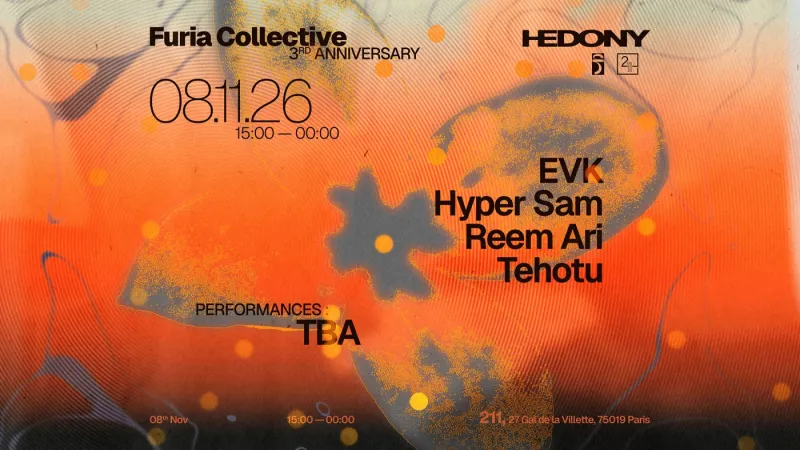 Hedony 3rd anniversary by Furia Collective, Le 211 Paris, 8 November 2026